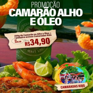Camarão ao alho e óleo + 1 pulseira kids de 61,90 por 34,90.